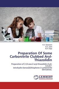 Produktbild: Goswami, K: Preparation Of Some Carbonitrile Clubbed Aryl-Th