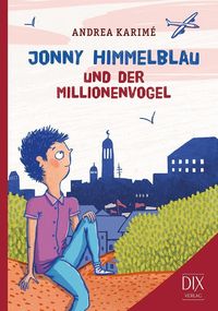 Bild vom Artikel Jonny Himmelblau und der Millionenvogel vom Autor Andrea Karimé
