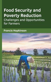 Produktbild: Food Security and Poverty Reduction: Challenges and Opportunities for Farmers
