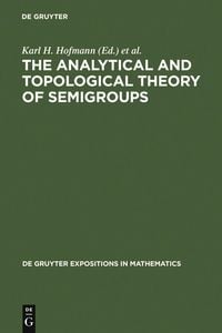 Produktbild: The Analytical and Topological Theory of Semigroups