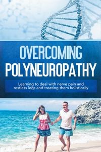 Produktbild: Neustedt, K: Overcoming Polyneuropathy: Learning to deal wit