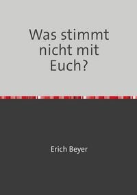 Produktbild: Was stimmt nicht mit Euch?