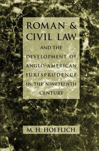 Produktbild: Roman and Civil Law and the Development of Anglo-American Jurisprudence in the Nineteenth Century