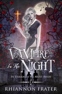 Produktbild: Vampire In the Night (In Darkness We Must Abide, #1)