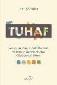 Produktbild: Tuhaf Sosyal Acidan Tuhaf Olmanin ve Bunun Neden Harika Oldugunun Bilimi
