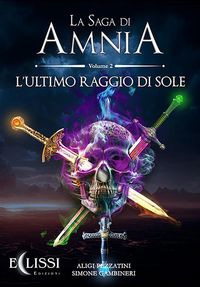 Produktbild: La Saga di Amnia - Vol.2: L'Ultimo Raggio di Sole