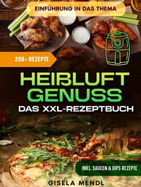Produktbild: Hei&szlig;luft-Genuss: Das XXL-Rezeptbuch