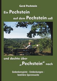 Produktbild: Ein Pechstein auf dem Pechstein sa&szlig; und dachte &uuml;ber "Pechstein" nach