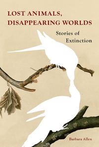 Produktbild: Lost Animals, Disappearing Worlds