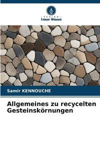 Produktbild: Allgemeines zu recycelten Gesteinsk&ouml;rnungen