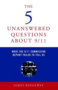Produktbild: Ridgeway, J: The Five Unanswered Questions About 9/11