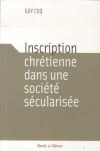 Produktbild: Inscription chr&eacute;tienne dans une soci&eacute;t&eacute; s&eacute;cularis&eacute;e