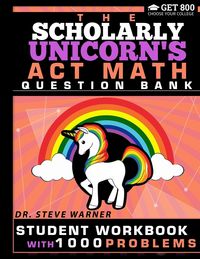 Produktbild: The Scholarly Unicorn's ACT Math Question Bank