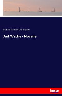 Bild vom Artikel Auf Wache - Novelle vom Autor Berthold Auerbach