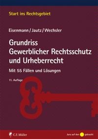Bild vom Artikel Grundriss Gewerblicher Rechtsschutz und Urheberrecht vom Autor Hartmut Eisenmann