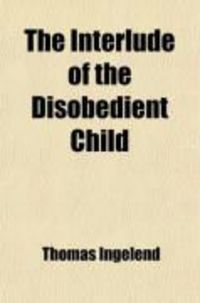 Produktbild: The Interlude of the Disobedient Child