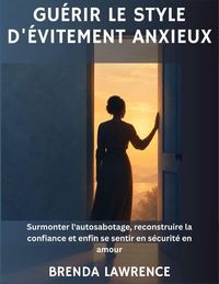 Produktbild: Gu&eacute;rir le style d'&eacute;vitement anxieux