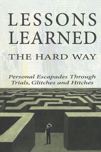 Produktbild: Lessons Learned the Hard Way