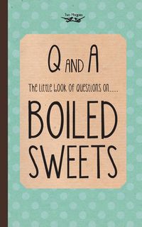 Produktbild: The Little Book of Questions on Boiled Sweets