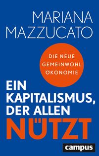 Produktbild: Ein Kapitalismus, der allen n&uuml;tzt