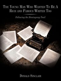 Produktbild: The Young Man Who Wanted to Be a Rich and Famous Writer Too