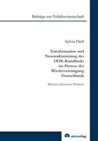 Bild vom Artikel Transformation und Neustrukturierung des DDR-Rundfunks im Prozess der Wiedervereinigung Deutschlands vom Autor Sylvia Dietl