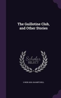 Produktbild: The Guillotine Club, and Other Stories