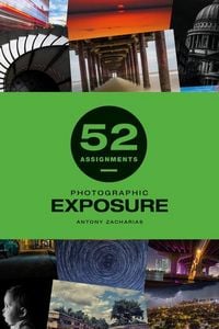 Produktbild: 52 Assignments: Photographic Exposure