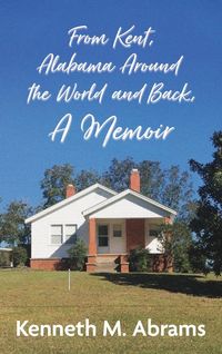 Produktbild: From Kent, Alabama Around the World and Back, A Memoir