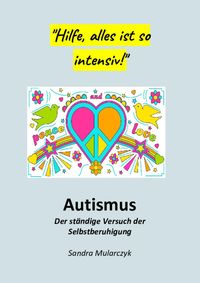 Produktbild: Autismus-Der st&auml;ndige Versuch der Selbstberuhigung
