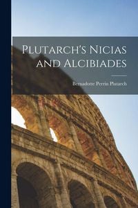 Produktbild: Plutarch's Nicias and Alcibiades