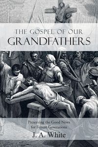 Produktbild: THE GOSPEL OF OUR GRANDFATHERS