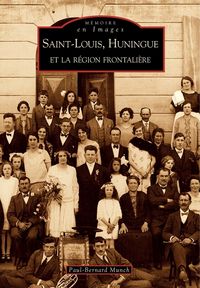 Produktbild: Saint-Louis, Huningue et la R&eacute;gion frontali&egrave;re