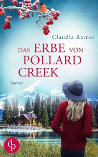 Bild vom Artikel Das Erbe von Pollard Creek vom Autor Claudia Romes