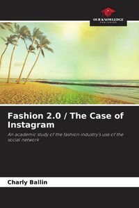 Produktbild: Fashion 2.0 / The Case of Instagram