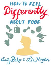 Produktbild: How To Feel Differently About Food
