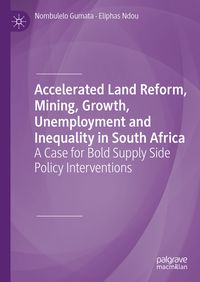 Produktbild: Accelerated Land Reform, Mining, Growth, Unemployment and Inequality in South Africa