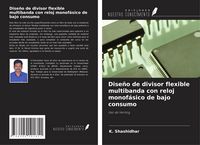 Produktbild: Dise&ntilde;o de divisor flexible multibanda con reloj monof&aacute;sico de bajo consumo