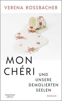 Produktbild: Mon Ch&eacute;ri und unsere demolierten Seelen
