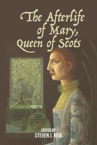 Produktbild: Afterlife of Mary, Queen of Scots