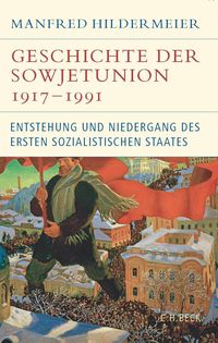 Bild vom Artikel Geschichte der Sowjetunion 1917-1991 vom Autor Manfred Hildermeier