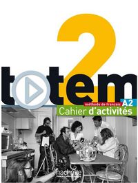 Produktbild: Totem 2 A2, m&eacute;thode de fran&ccedil;ais : cahier d'activit&eacute;s