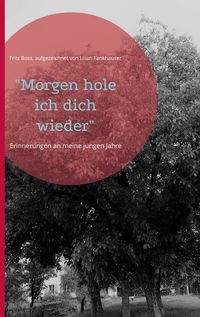 Produktbild: "Morgen hole ich dich wieder"
