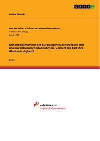 Produktbild: Krisenbek&auml;mpfung der Europ&auml;ischen Zentralbank mit unkonventionellen Ma&szlig;nahmen. Verliert die EZB ihre Glaubw&uuml;rdigkeit?