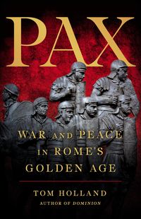 Bild vom Artikel Pax: War and Peace in Rome's Golden Age vom Autor Tom Holland