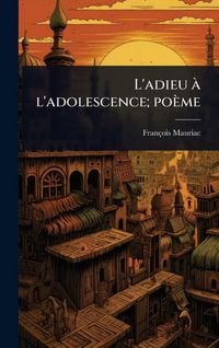 Produktbild: L'adieu &Atilde; l'adolescence; po&egrave;me