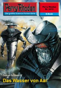 Produktbild: Perry Rhodan 2412: Das Wasser von Aar
