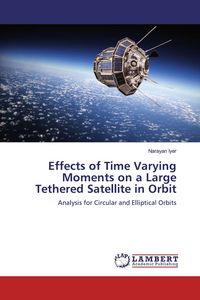 Produktbild: Effects of Time Varying Moments on a Large Tethered Satellite in Orbit