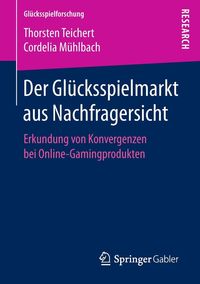 Produktbild: Der Gl&uuml;cksspielmarkt aus Nachfragersicht