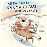 Produktbild: All the Things Santa Claus Will Never Do